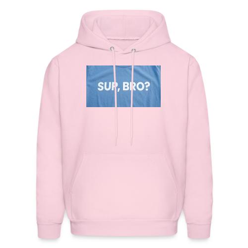 SUP BRO TEE - Men's Hoodie