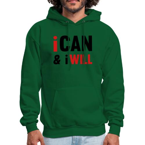 I Can And I Will - Men's Hoodie