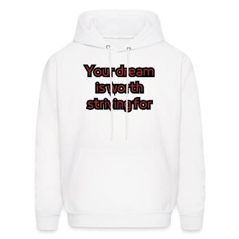 Your dream is worth striving for - Men's Hoodie - white - Front - Elias (183cm)