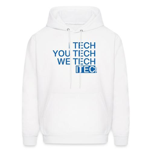 I Tech You Tech - Men's Hoodie