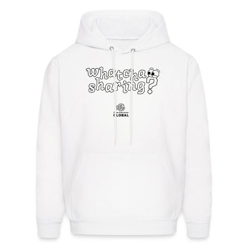 Whatcha Sharing? - Men's Hoodie