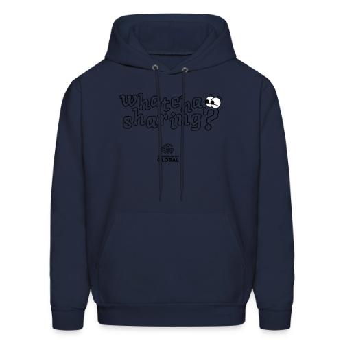 Whatcha Sharing? - Men's Hoodie