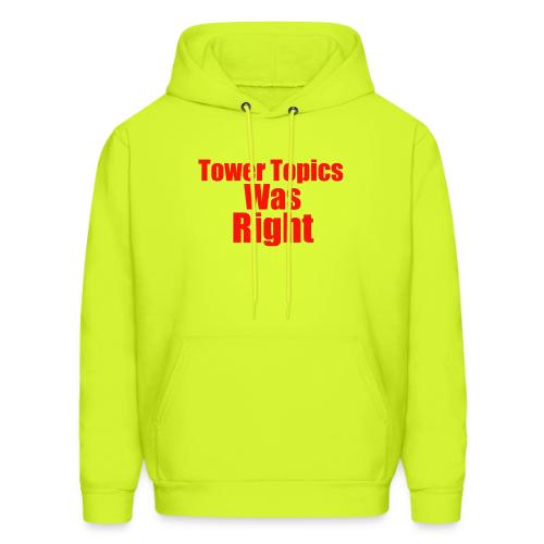 Tower Topics Was Right - Men's Hoodie
