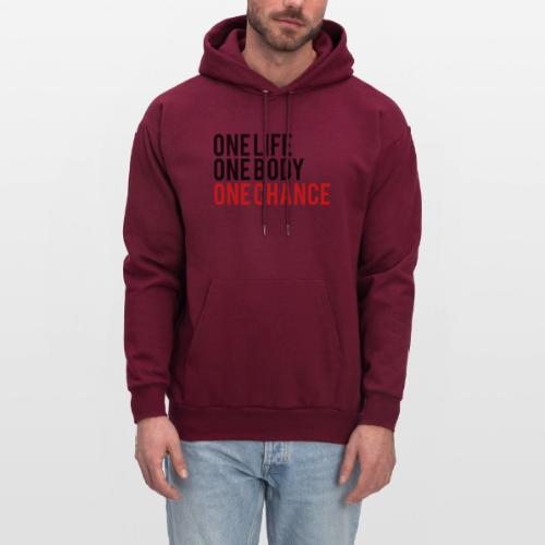 One Life One Body One Chance - Men's Hoodie
