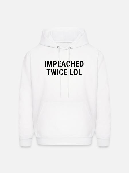 Impeached Twice 2021 - Men's Hoodie - white