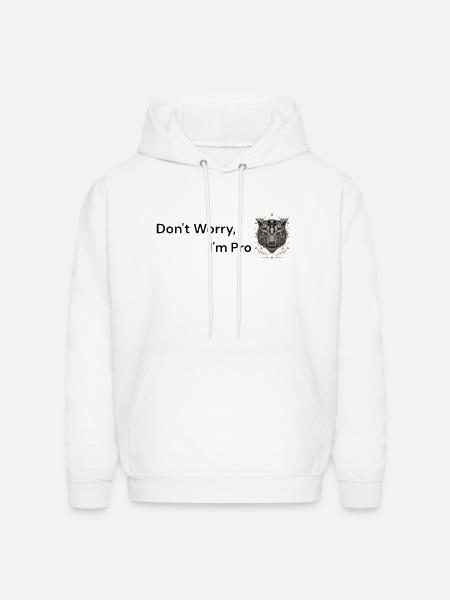 Don't Worry, I'm Pro - Men's Hoodie - white