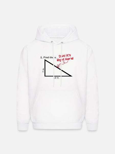 Find The X Duh! It's Right Here! Funny Math Quotes - Men's Hoodie - white