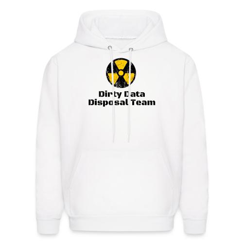 Dirty Data Disposal Team - Men's Hoodie