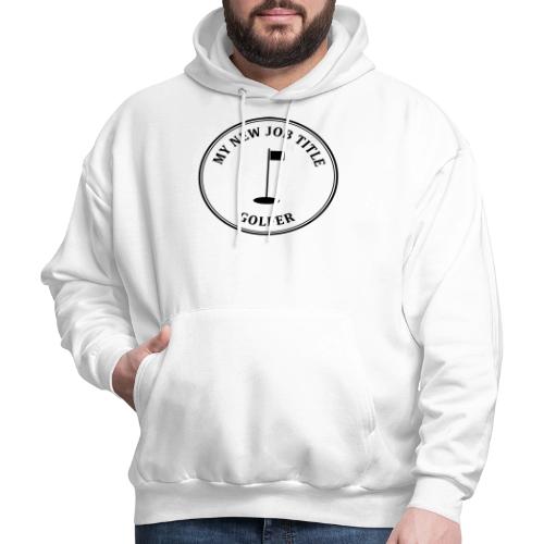My New Job Title Golfer - Retirement Gag Gift Tee - Men's Hoodie