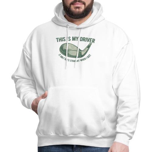 Driver Only Goes Straight When I Quit - Men's Hoodie