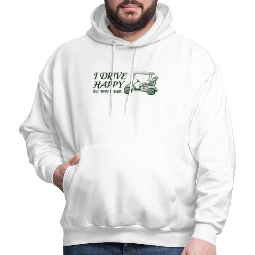 Funny Golf T-Shirt: I Drive Happy Rarely Straight - Men's Hoodie