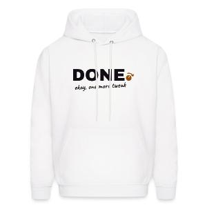 Done. Okay, One More Tweak - Producer Humor Men's Hoodie