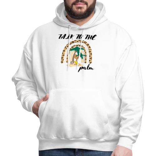 Talk To The Palm Trees Rainbow Leopard Tropical - Men's Hoodie