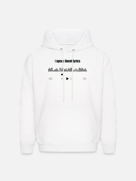  I Speak Fluent Lyrics  - Men's Hoodie - white
