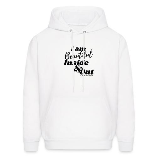 I am Beautiful - Inside and Out | Black Type - Men's Hoodie