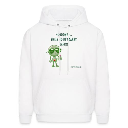 Smoon City | Naija No dey Carry Last | I love Mrs. - Men's Hoodie