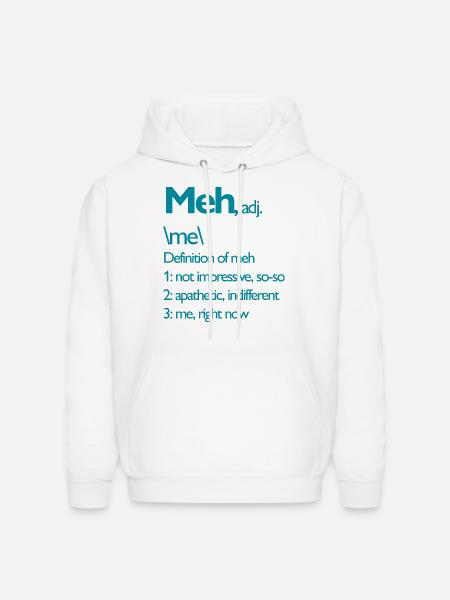 Meh right now - Men's Hoodie - white
