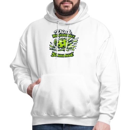 Dink Responsibly Don’t Get Smashed Pickleball Art - Men's Hoodie