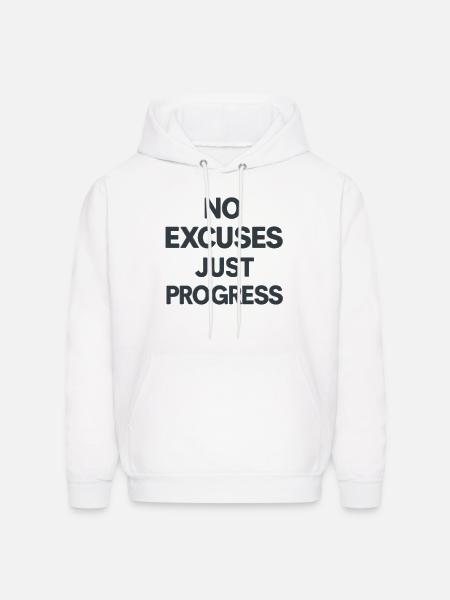 No Excuses Just Progress - Men's Hoodie - white