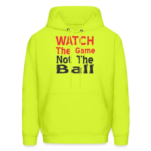 watch the game not the ball - Men's Hoodie