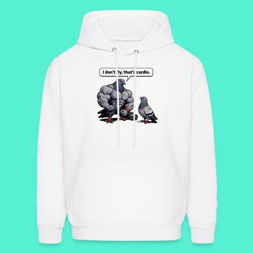 I Don't Fly That's Cardio - Pigeon Meme - Men's Hoodie