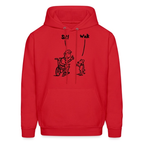 Sit and Walk. Wheelchair humor shirt - Men's Hoodie