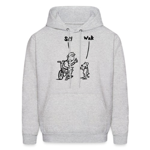 Sit and Walk. Wheelchair humor shirt - Men's Hoodie