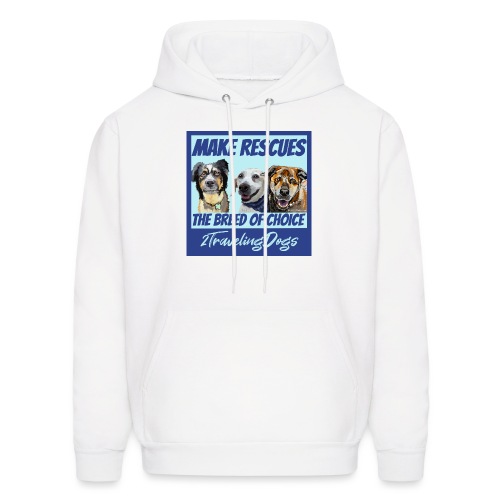 Make Rescues The Breed Of Choice - Men's Hoodie