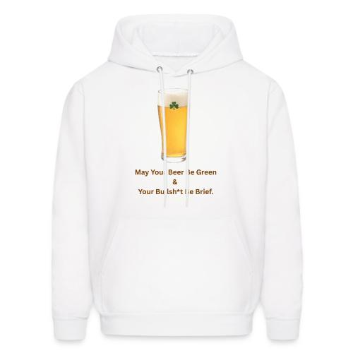 May Your Beer Be Green T-Shirt | Funny St. Patrick - Men's Hoodie