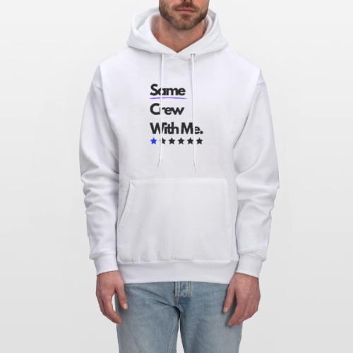 Same Crew With Me - Men's Hoodie