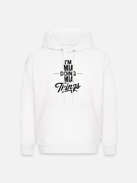 I'm Mia Doing Mia Things - Men's Hoodie - white
