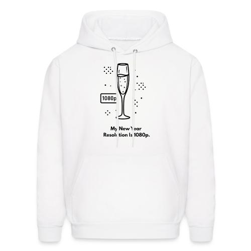 My New Year Resolution Is 1080p T-Shirt - Men's Hoodie