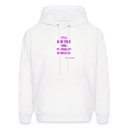 IT S A NEW YORK THING PINK - Men's Hoodie