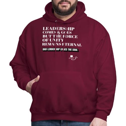 Leadership Comes & Goes - Men's Hoodie