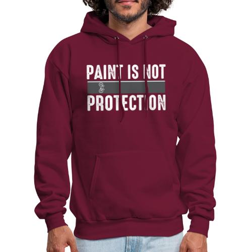 Paint is Not Protection - Men's Hoodie