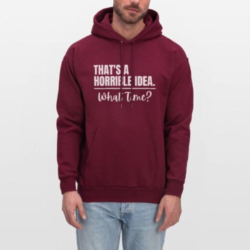 Horrible Idea white - Men's Hoodie
