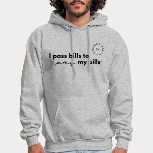 Bills Pay My Bills - Men's Hoodie