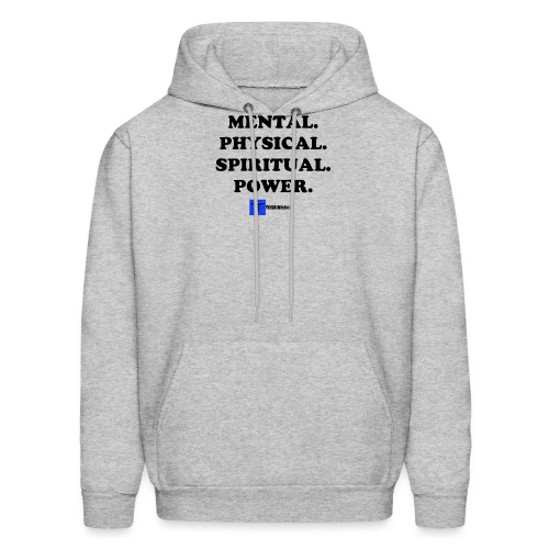 Mental. Physical. Spiritual. Power. - Men's Hoodie