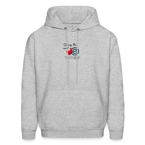 Thirsty Work Light - Men's Hoodie