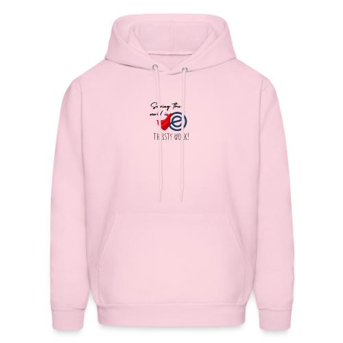 Thirsty Work Light - Men's Hoodie