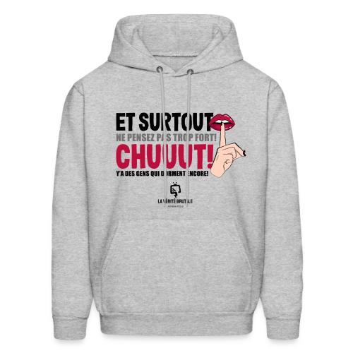 Chuuut! Y'a des gens qui dorment encore - Men's Hoodie