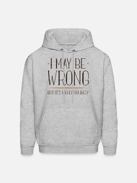 I May Be Wrong - Men's Hoodie - heather gray