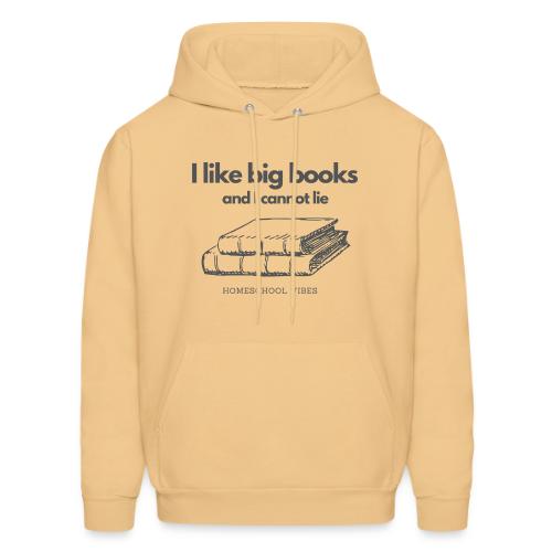 I like Big Books and I Cannot Lie - Men's Hoodie