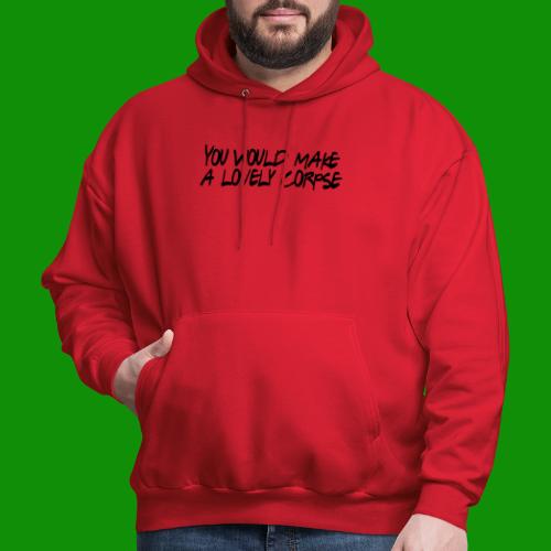 You Would Make a Lovely Corpse - Men's Hoodie