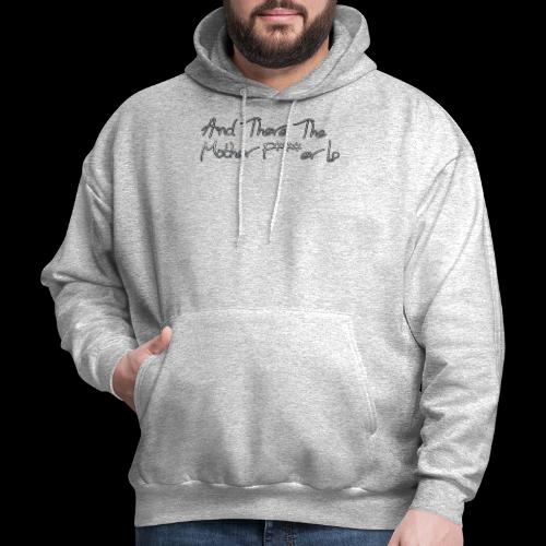 And There The Mother F***er Is - Men's Hoodie