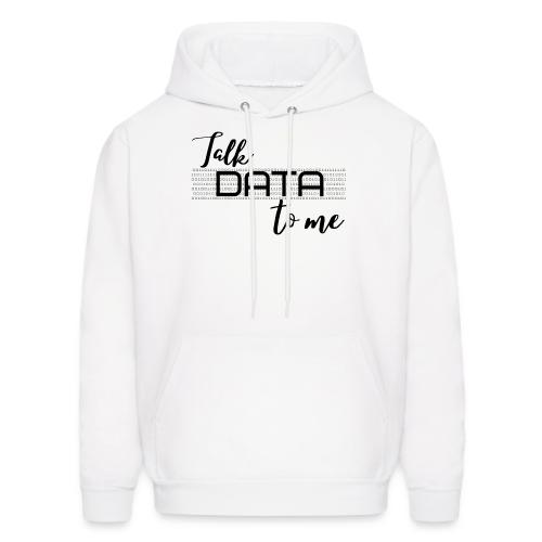Talk Data to Me (Light) - Men's Hoodie