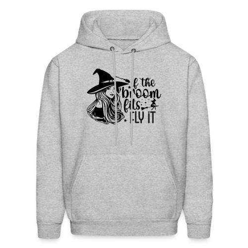 If The Broom Fits! - Men's Hoodie
