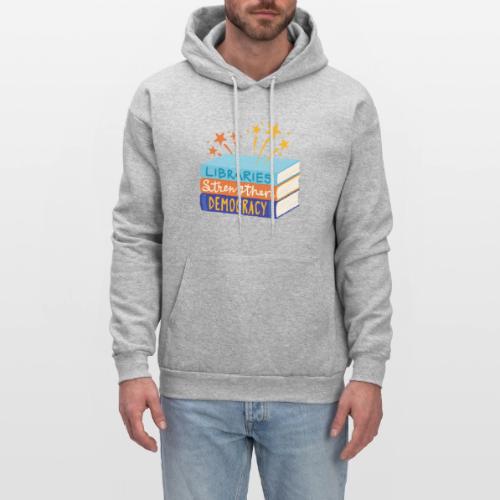 Libraries Strengthen Democracy - Men's Hoodie