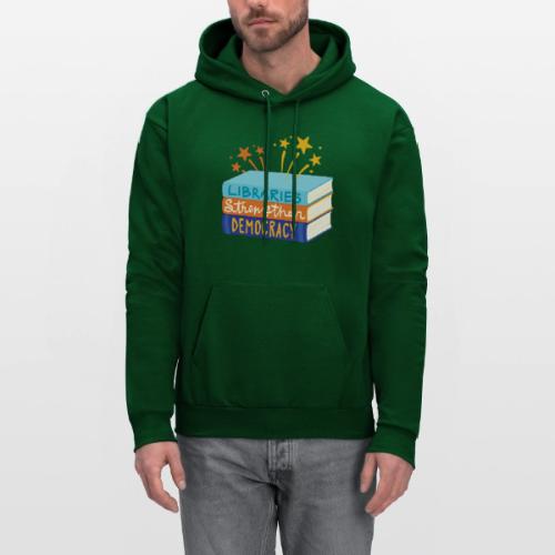 Libraries Strengthen Democracy - Men's Hoodie