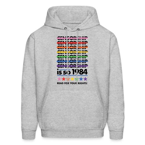 Censorship Is So 1984 (Rainbow) - Men's Hoodie